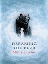 Cover image for Dreaming the Bear